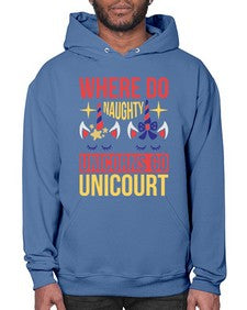 where do naughty unicorns go unicourt 556# - unicorn- Hoodie