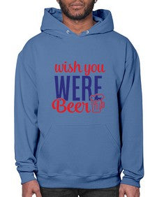 wish you were beer 1784# - beer- Hoodie