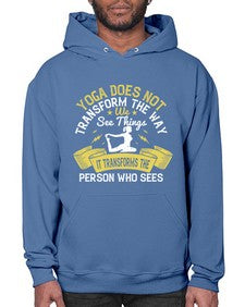 yoga does not transform the way we see things it transforms the person who sees  616# - yoga- Hoodie