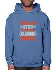 your one stop for home cleaning needs Style 492# - cleaner- Hoodie