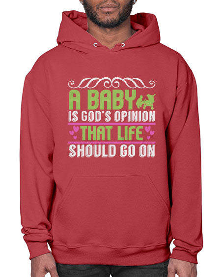 A baby is God opinion that life should go on Style 5# - baby- Hoodie