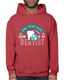 Are your kids afraid of the Dentist Style 53# - dentist- Hoodie