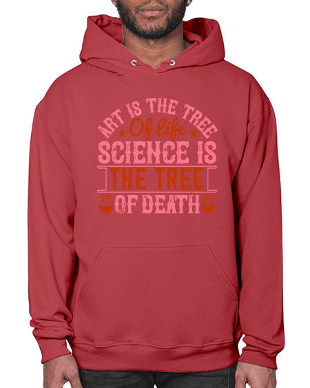 Art is the tree of life Science is the tree of death 319# - general science- Hoodie
