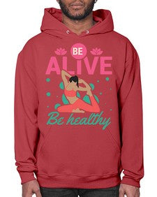 Be Alive be Healthy 112# - yoga- Hoodie
