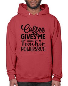 Coffee Gives Me Teacher Powers 659# - teacher- Hoodie