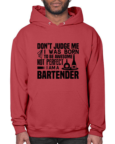 DONT JUDGE ME Style 129# - bartender- Hoodie
