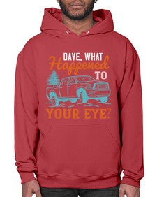 Dave what happened to your eye 57# - hot rod- Hoodie