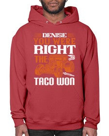 Denise you were right the taco won 108# - hot rod- Hoodie