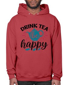 Drink Tea Be Happy 922# - tea- Hoodie