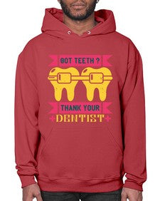 Got teeth thank your Style 172# - dentist- Hoodie