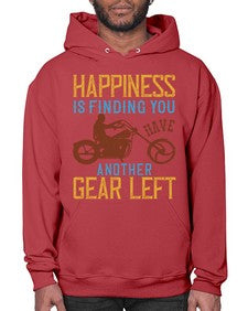 Happiness is finding you have another gear left 27# - motorcycle- Hoodie