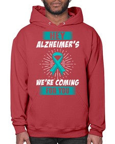 HeyAlzheimerswearecoming 158# - alzheimers- Hoodie
