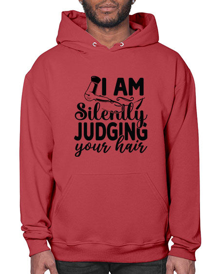 I Am Silently Judging Your Hair 858# - hairdresser- Hoodie