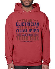 I M AN ELECTRICIAN SO IM FULLY QUALIFIED REMOVE YOUR SHORTS AND CHECK YOUR BOX Style 205# - engineer- Hoodie