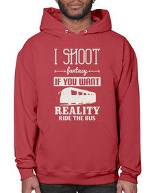 I shoot fantasy If you want reality ride the bus 2# - bus- Hoodie
