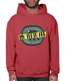 I told my dentist my teeth are going yellow Style 211# - dentist- Hoodie