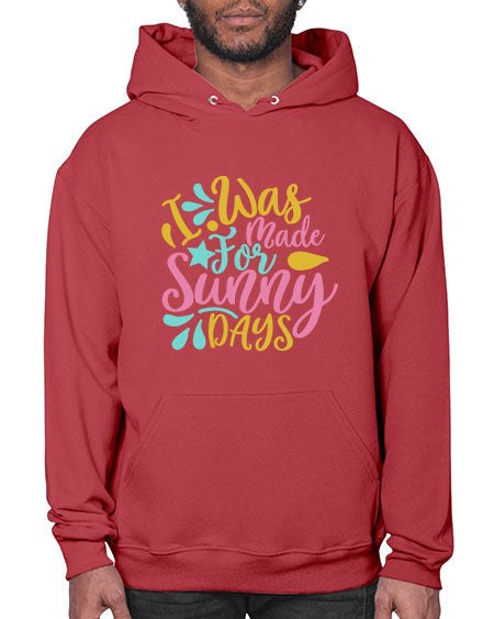I was made for sunny days Style 63# - summer- Hoodie