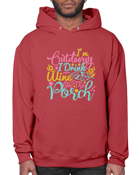 IM OUTDOORSY I DRINK WINE ON THE PORCH Style 61# - summer- Hoodie
