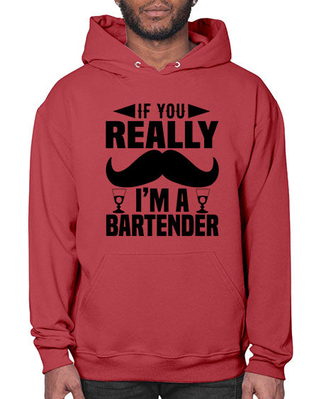 If you really Style 222# - bartender- Hoodie