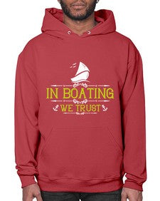 In Boating we trust 22# - boats- Hoodie
