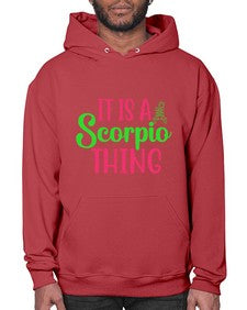 It is a scorpio thing 258# - scorpio- Hoodie