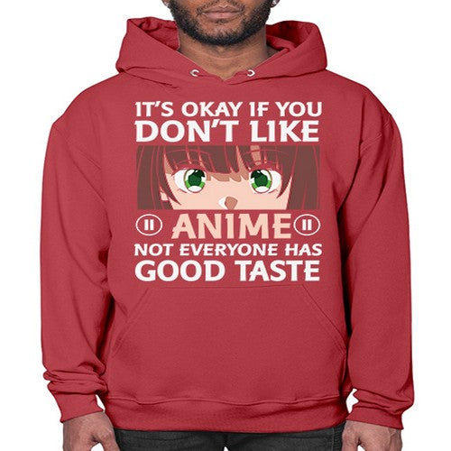 Its Ok If You Dont Like Anime 257# - anime- Hoodie