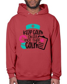 Keep Calm Okay Not That Calm Style Style 1029# - nurse- Hoodie