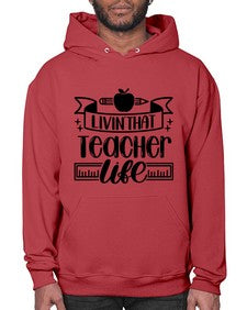 Livin That Teacher Life Style 1066# - teacher- Hoodie