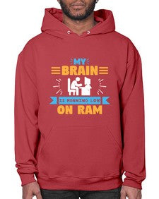 My Brain is running low on ram 24# - computer- Hoodie