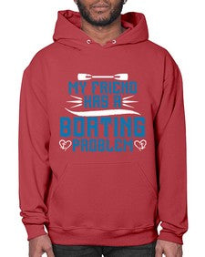 My friend has a Boating problem 29# - boats- Hoodie