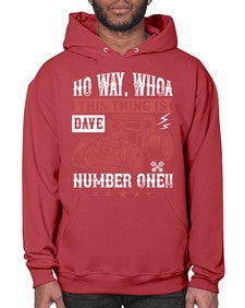 No way Whoa Dave this thing is NUMBER ONE 86# - hot rod- Hoodie