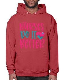 Nurses Do It Better Style 1241# - nurse- Hoodie