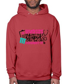 Nurses We Cant Fix Stupid But We Can Document It Style Style 1256# - nurse- Hoodie