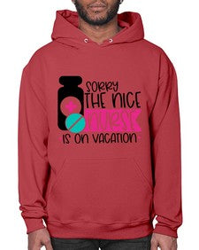 Sorry The Nice Nurse Is On Vacation Style Style 1421# - nurse- Hoodie