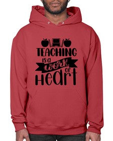 Teaching Is A Work Of Heart Style 1479# - teacher- Hoodie