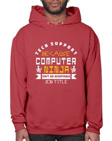Tech Support because computer ninna is not a job title 14# - computer- Hoodie