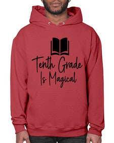 Tenth Grade Is Magical 938# - tenth grade- Hoodie
