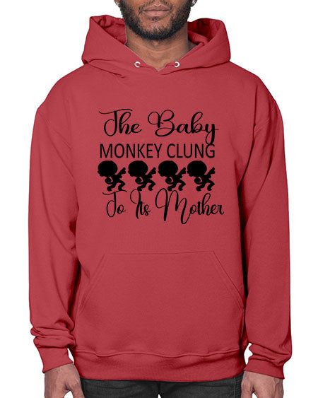 The baby monkey clung to  - monkey- Hoodie