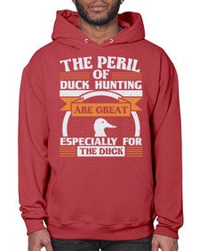 The perils of duck hunting are great especially for he duck Style 15# - ducks- Hoodie