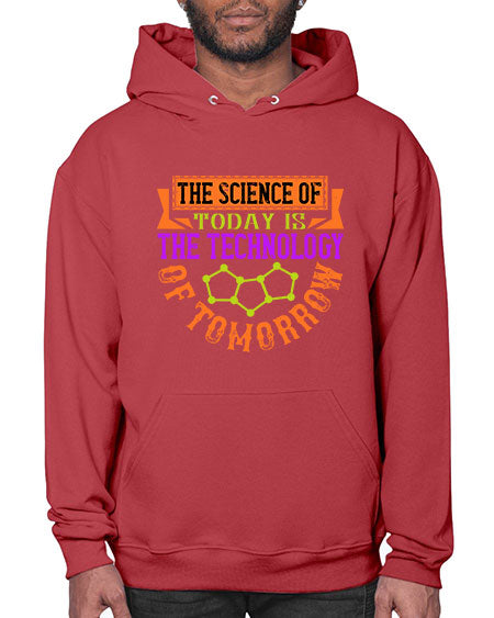 The science of today is the technology of tomorrow 305# - general science- Hoodie