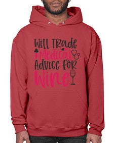 Will Trade Medical Advice for Wine Style 1646# - nurse- Hoodie