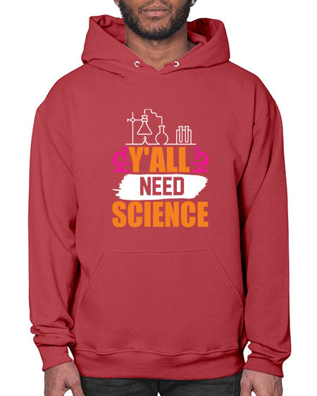 Yall Need Science 4# - general science- Hoodie