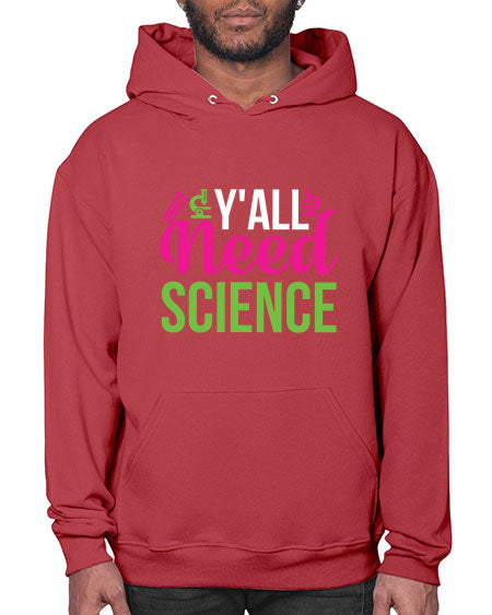 Yall Need Science 6# - general science- Hoodie
