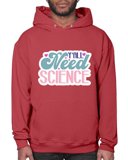 Yall need science 3# - general science- Hoodie