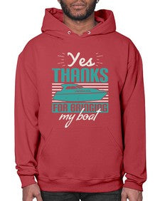 Yes thanks for bringing my boat 46# - boats- Hoodie