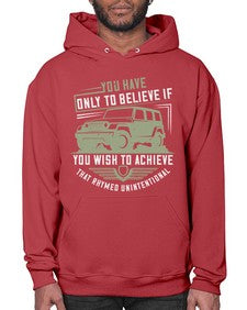 You have only to believe if you wish to achieve That rhymed Unintentional 59# - hot rod- Hoodie