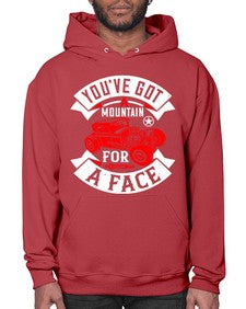 Youve got a mountain for a face 67# - hot rod- Hoodie