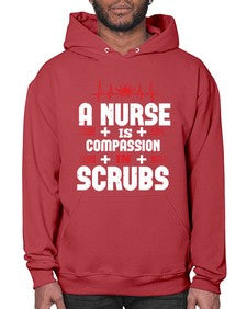 a nurse is compassion is Style 19# - nurse- Hoodie