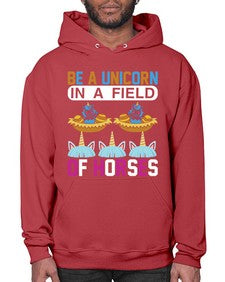 be a unicorn in a field of horses 39# - unicorn- Hoodie