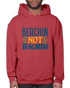 beachin not teaching Style 63# - teacher- Hoodie